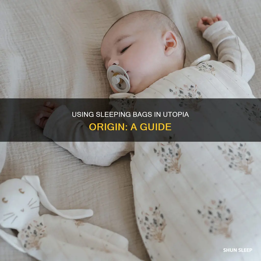 how do i use a sleeping bag in utopia origin