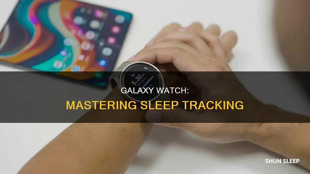 how do i use sleep on galaxy watch