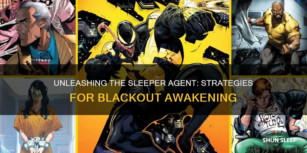 how do i wake the sleeper agent blackout