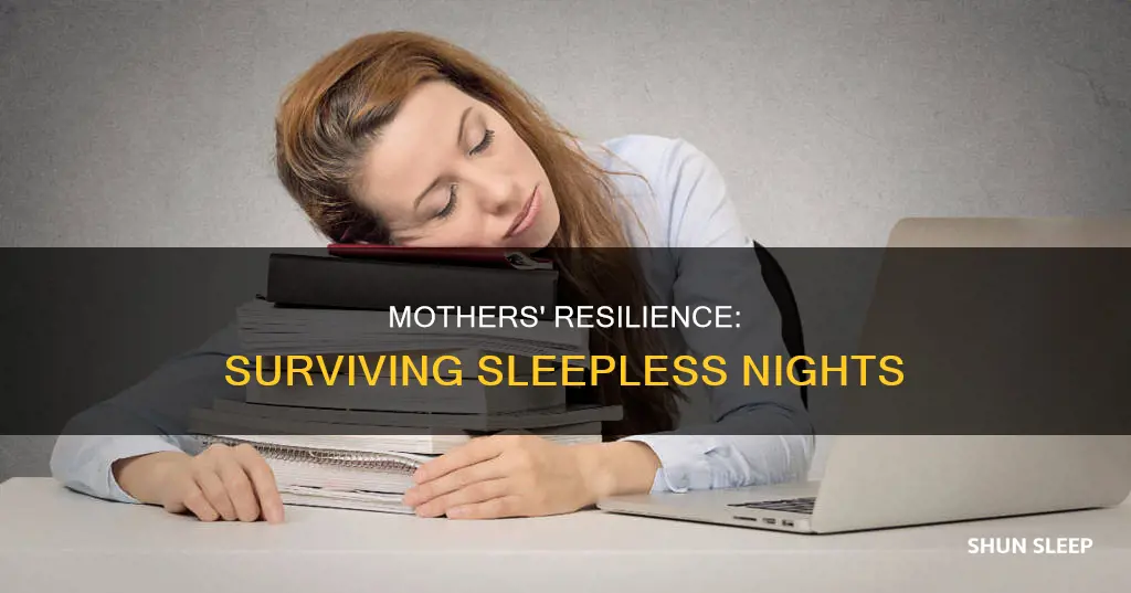 how do moms survive without sleep