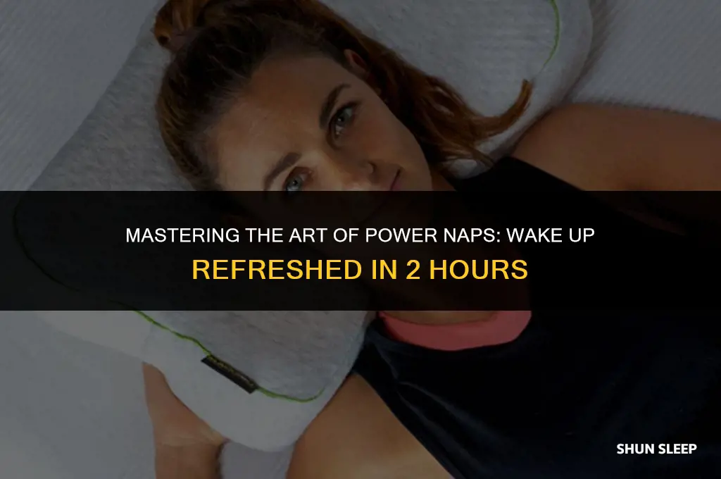 how do people sleep for 2 hours and wake up