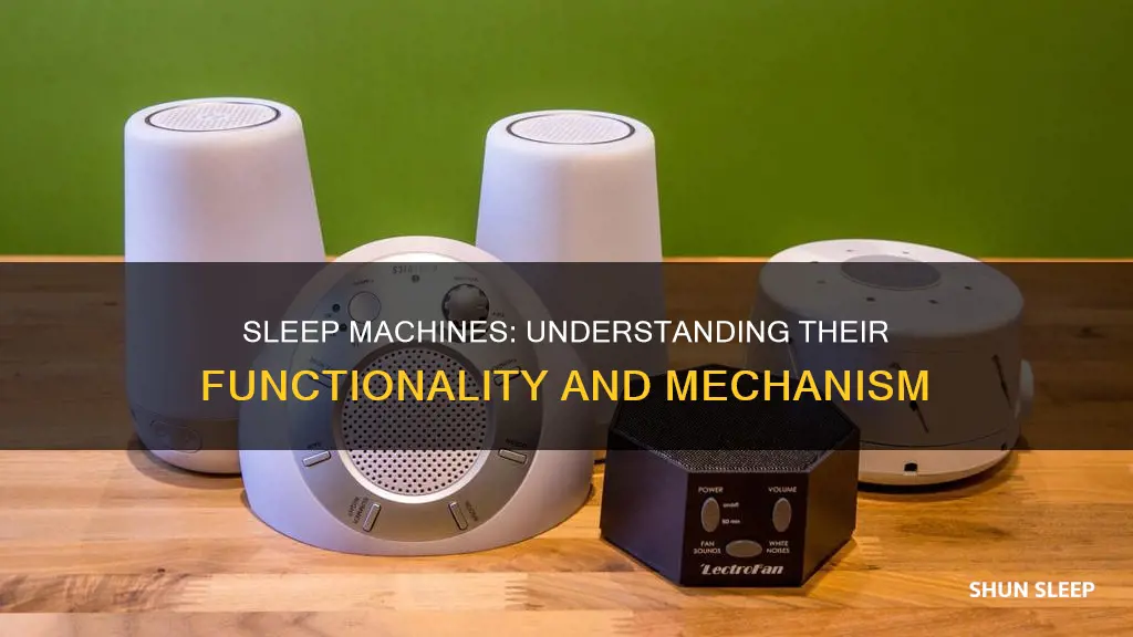 how do sleep machines work