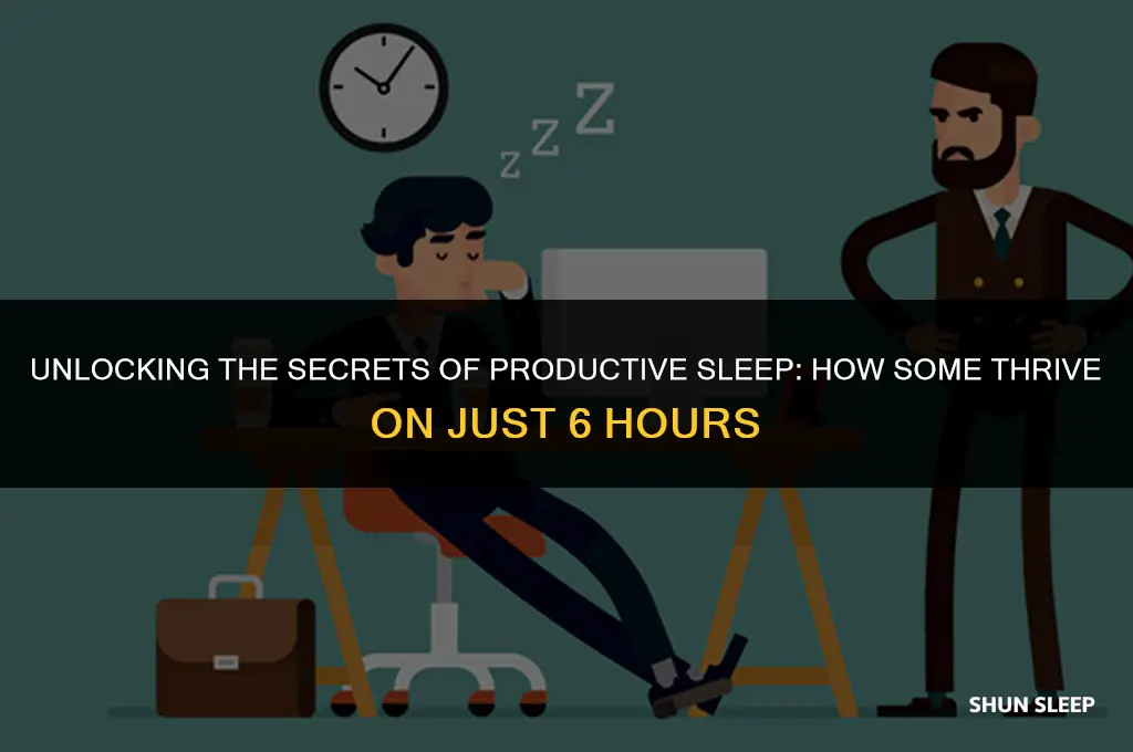 how do some people only sleep 6 hours