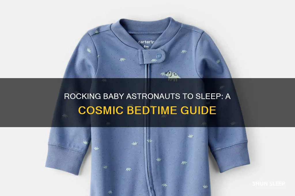 how do u put a baby astronaut to sleep