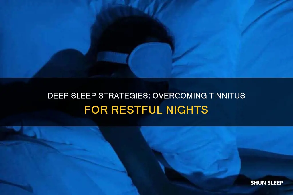 how do you get a deep sleep with tinnitus