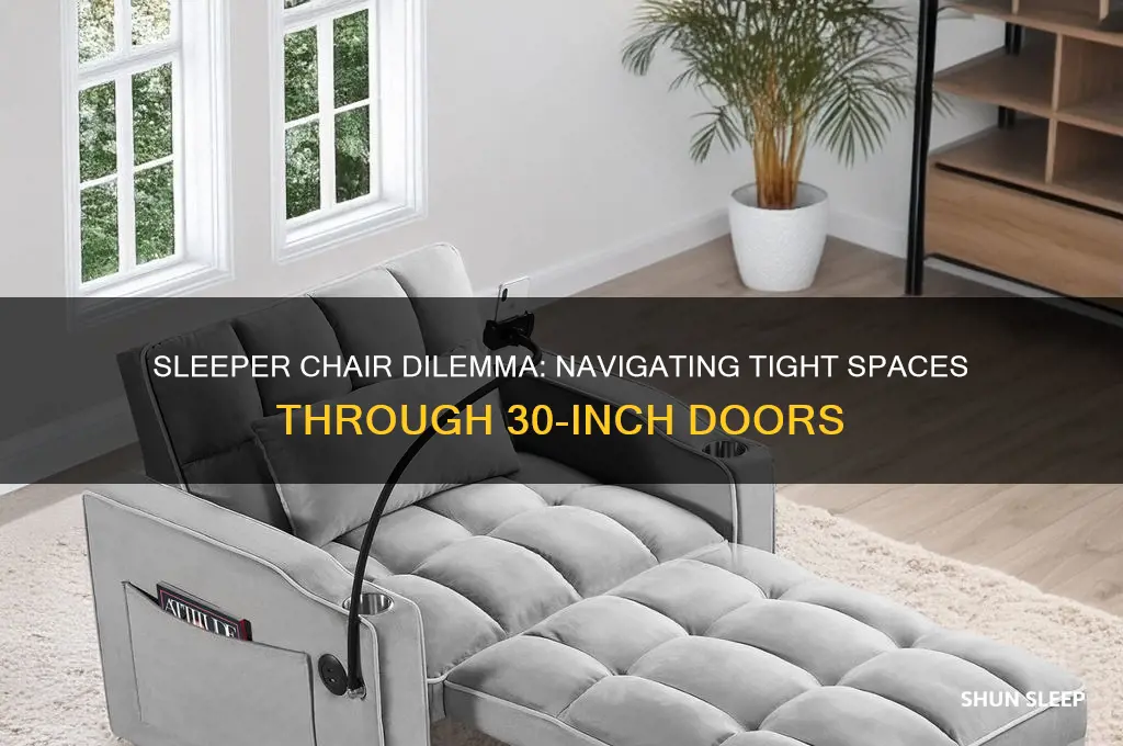 how do you get a sleeper chair through 30 door