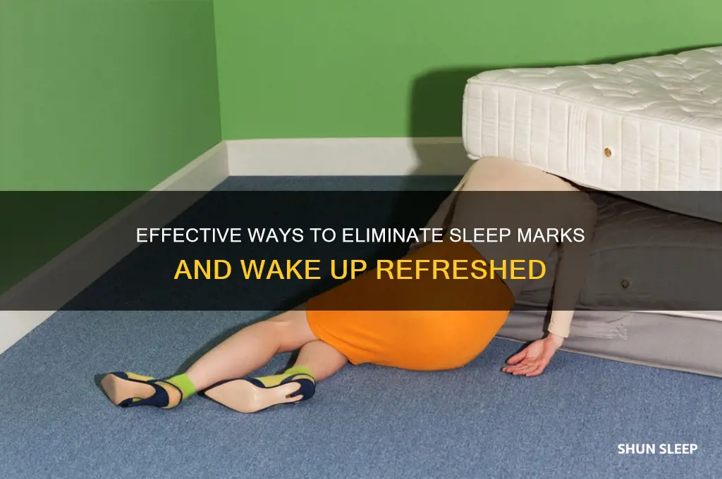 how do you get rid of sleep marks