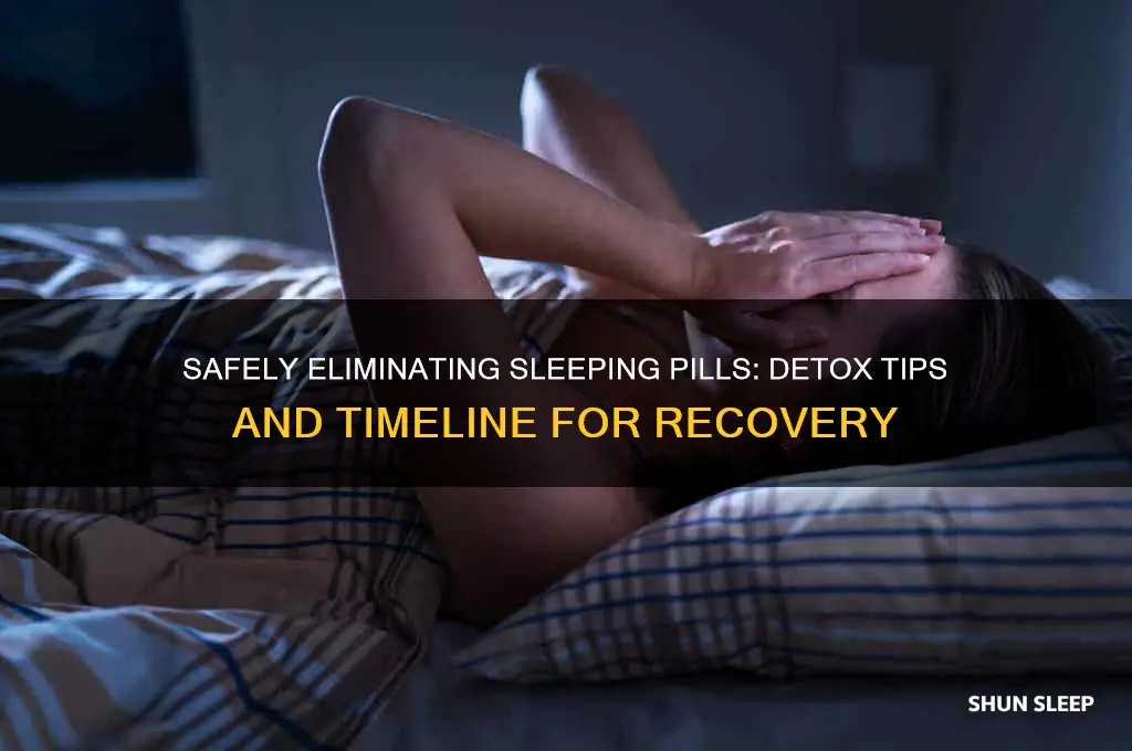 how do you get sleeping pills out of your system