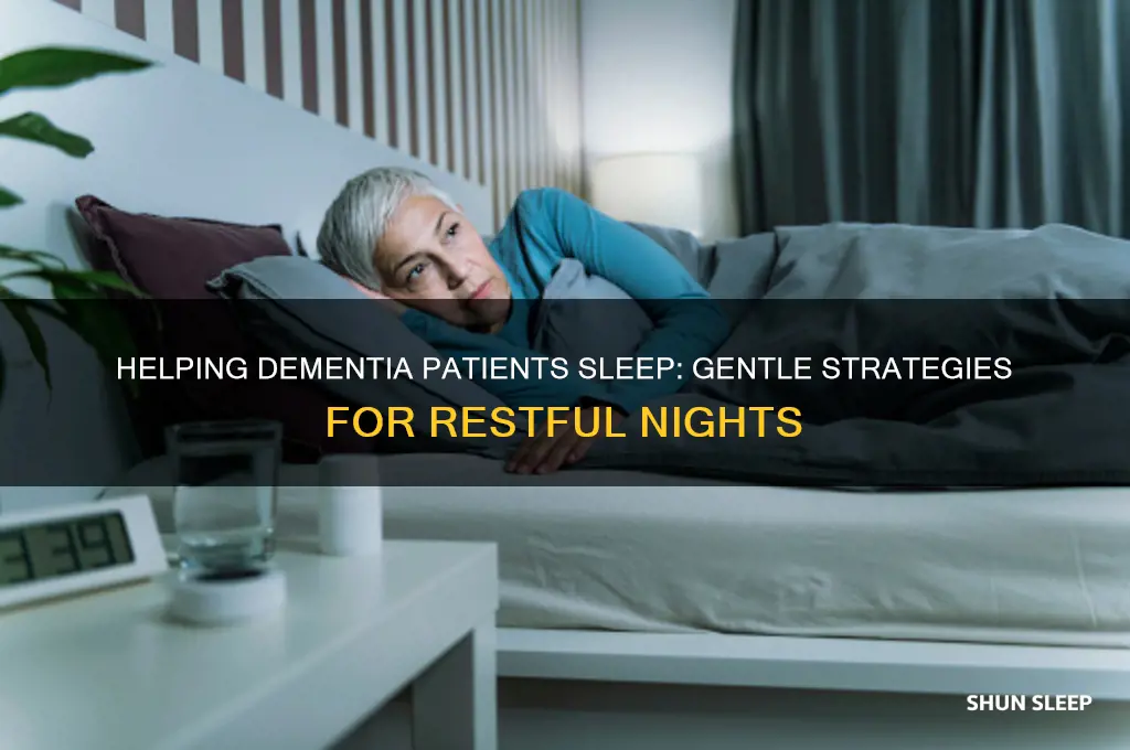 how do you get someone with dementia to sleep