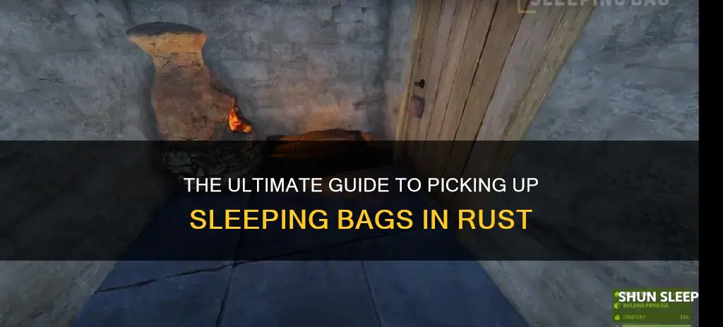 how do you pick up a sleeping bag in rust