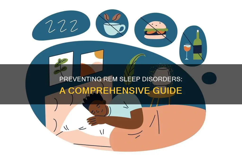 how do you prevent rem sleep disorders