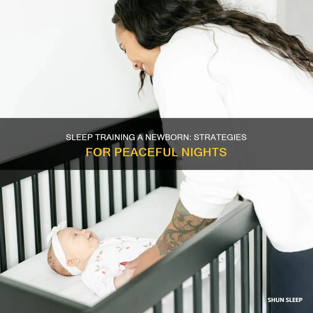 how do you sleep train a newborn