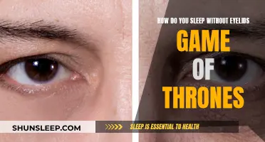 Sleep Without Eyelids: Game of Thrones Mystery