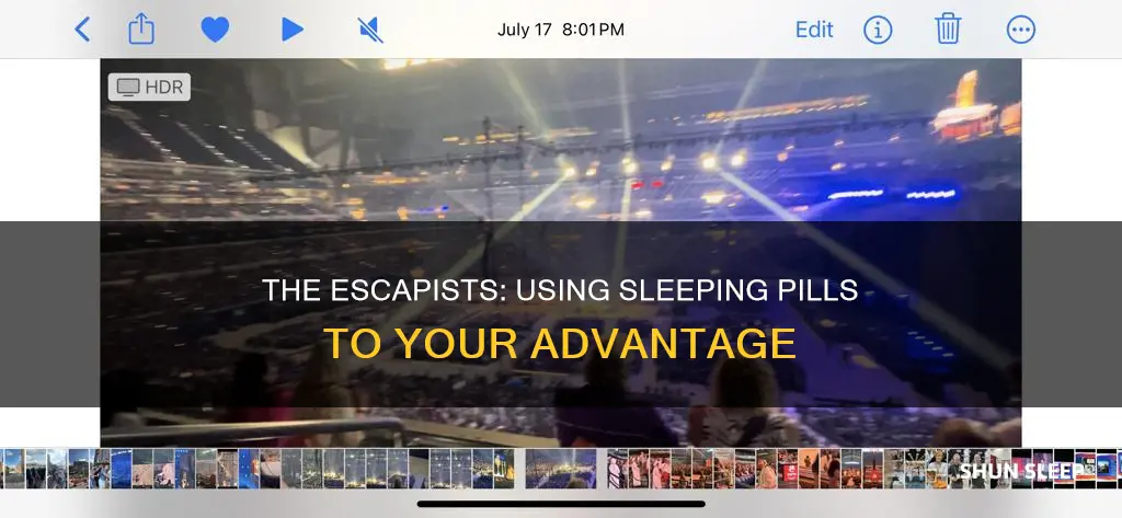 how do you use sleeping pills in the escapists