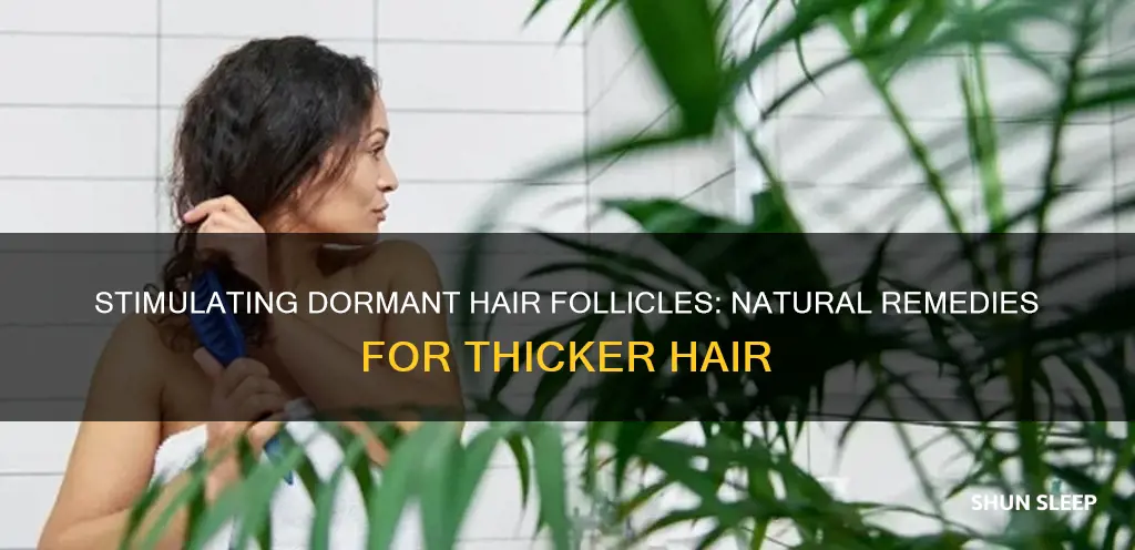 how do you wake up sleeping hair follicles