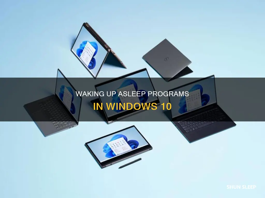 how do you wake up sleeping programs in windows 10