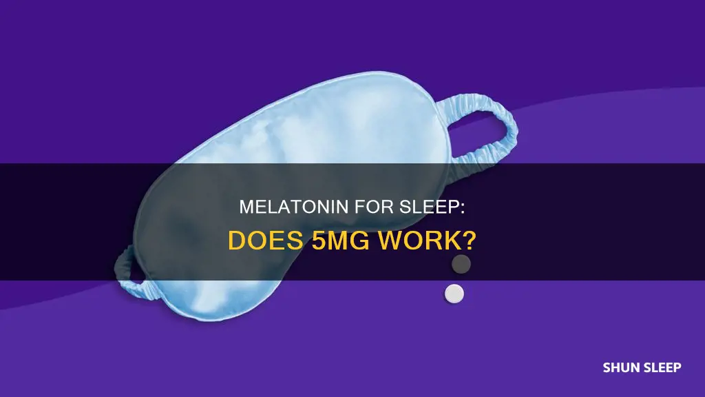 how does 5mg melatonin work for sleep