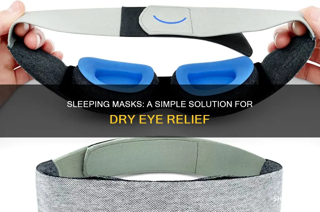 how does a sleeping mask help dry eye