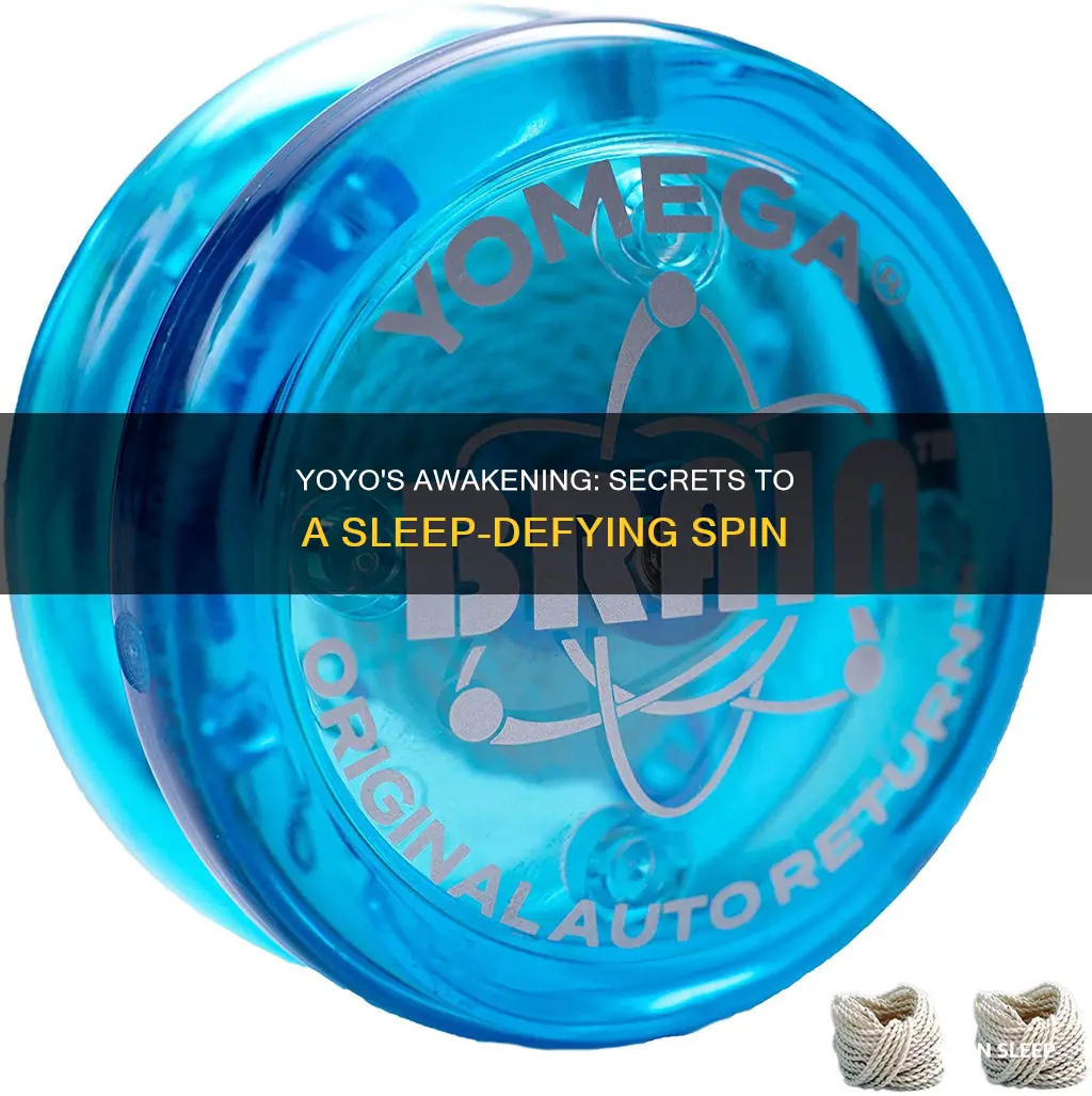 how does a yoyo wake after sleep