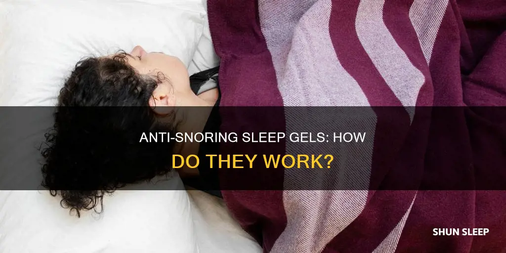 how does anti-snoring sleep gels work