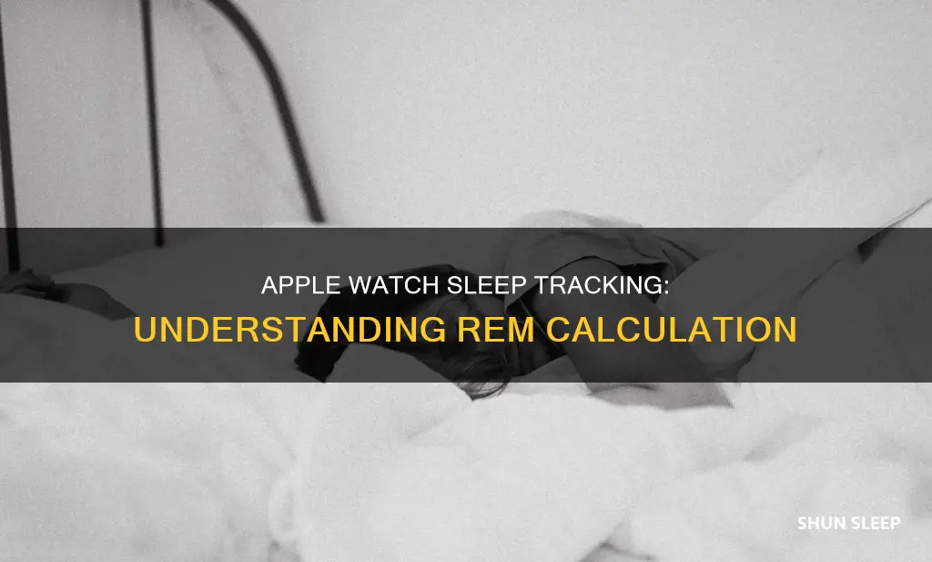 how does apple watch calculate rem sleep