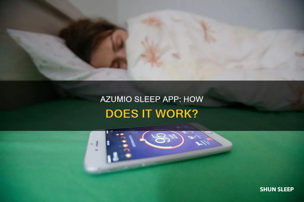 how does azumio sleep app work