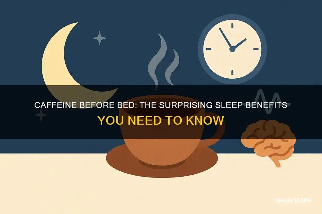 how does caffeine before bed help you sleep
