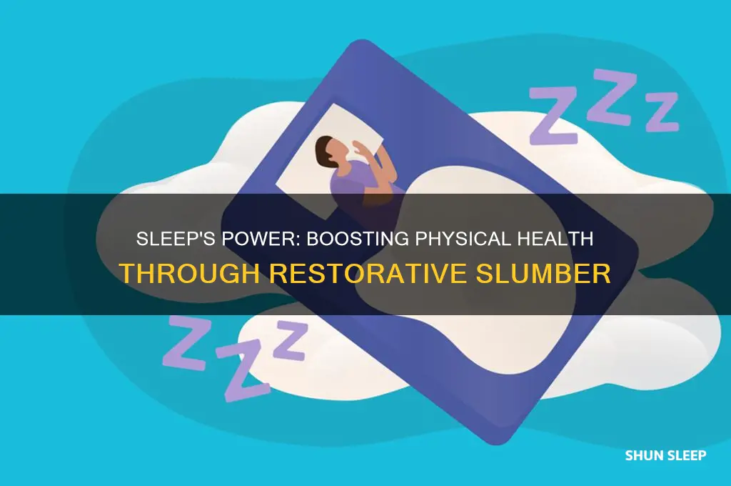 how does getting enugh sleep improve your physical health