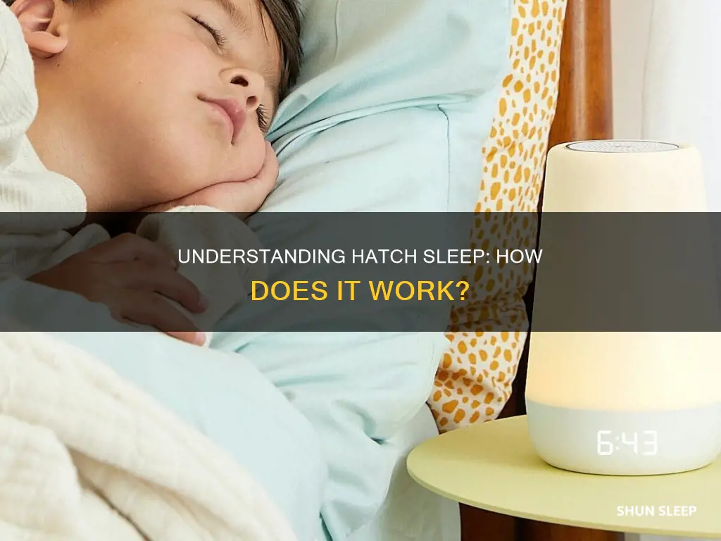 how does hatch sleep work