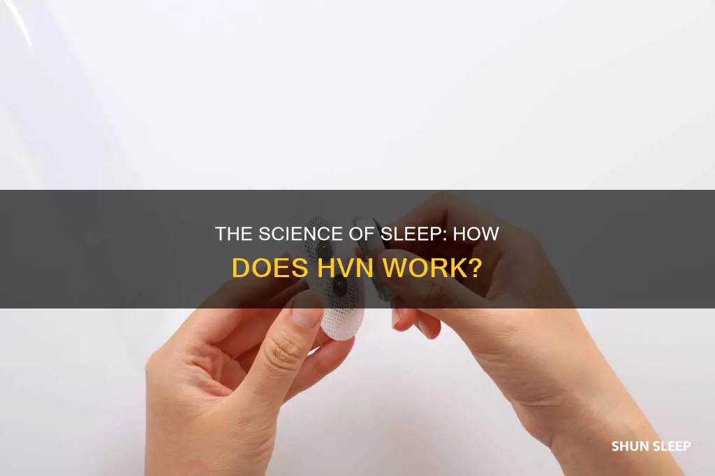 how does hvn sleep work