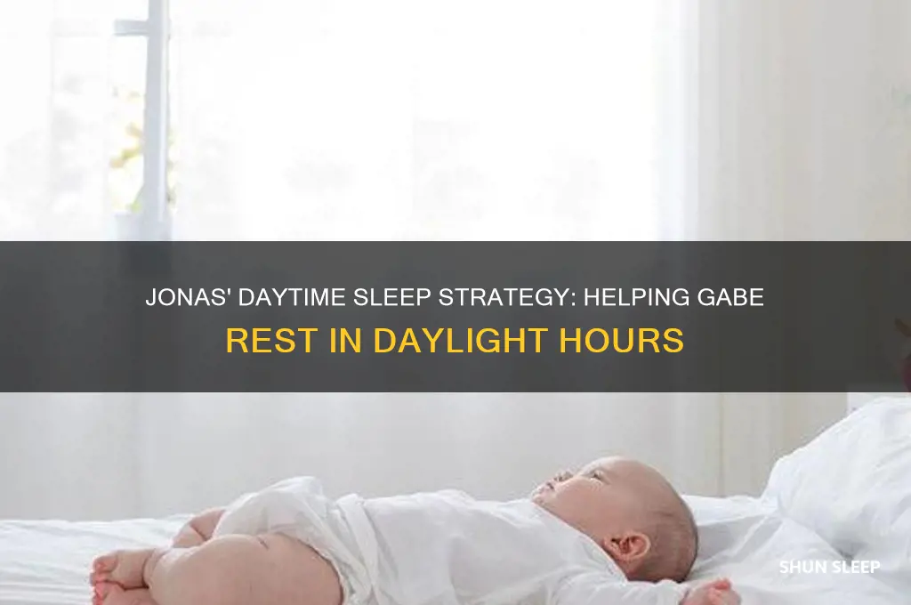 how does jonas get gabe to sleep in the daylight