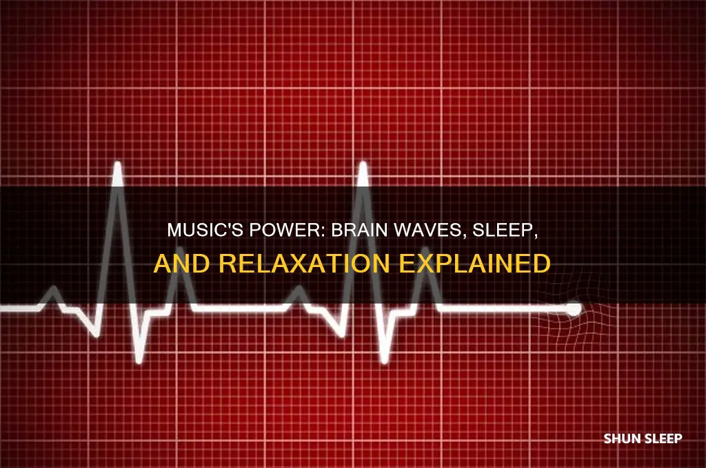 how does music change brain waves and help sleep