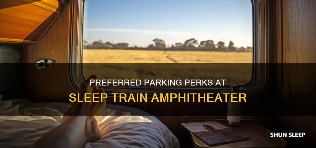 how does preferred parking work at sleep train amphitheatre