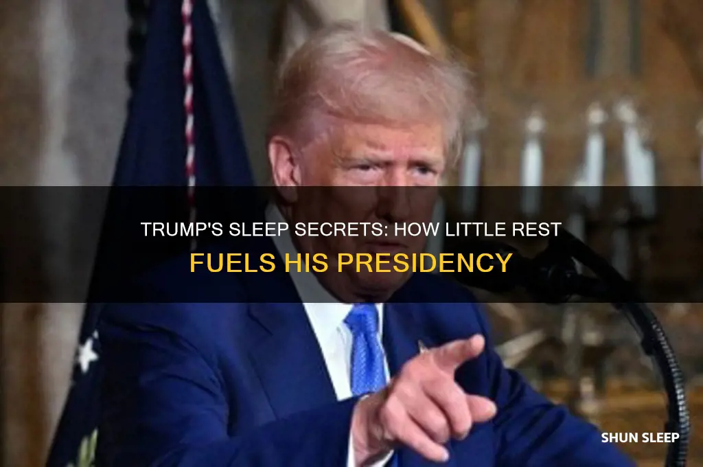 how does president trump get by on so little sleep