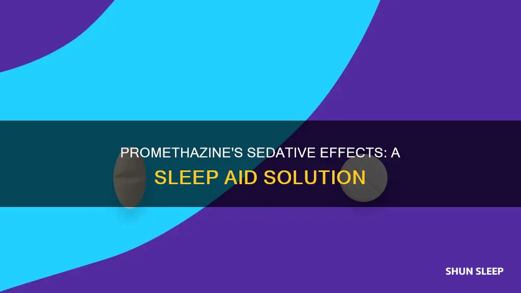 how does promethazine work for sleep