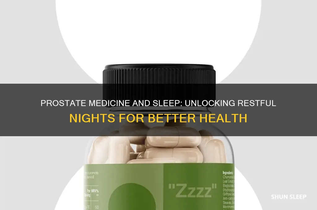 how does prostrate medicine help me sleep