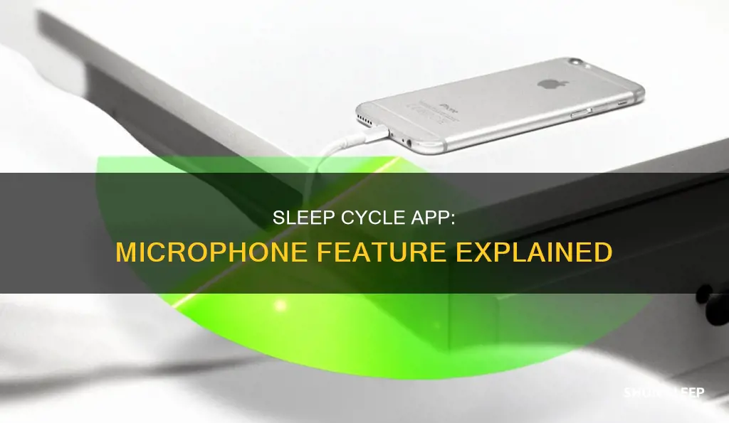 how does sleep cycle app work microphone