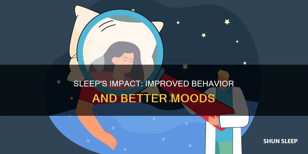 how does sleep have a better behavior