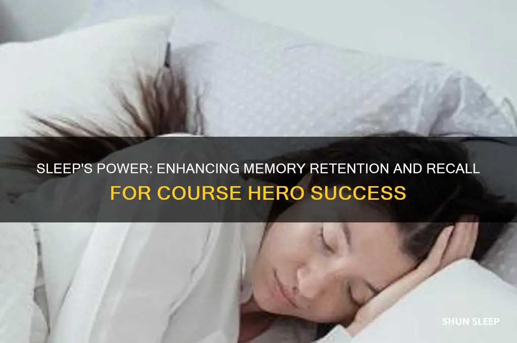 how does sleep help improve our memories course hero