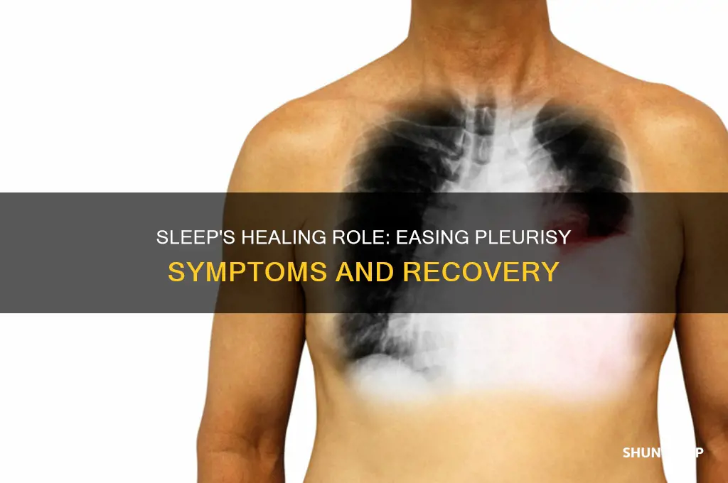 how does sleep help with pleurisy