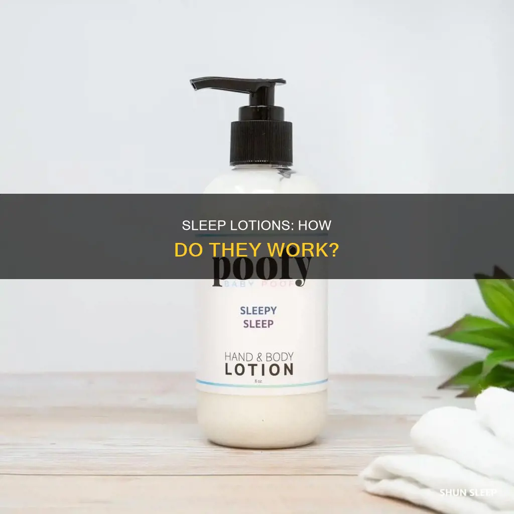 how does sleep lotion work