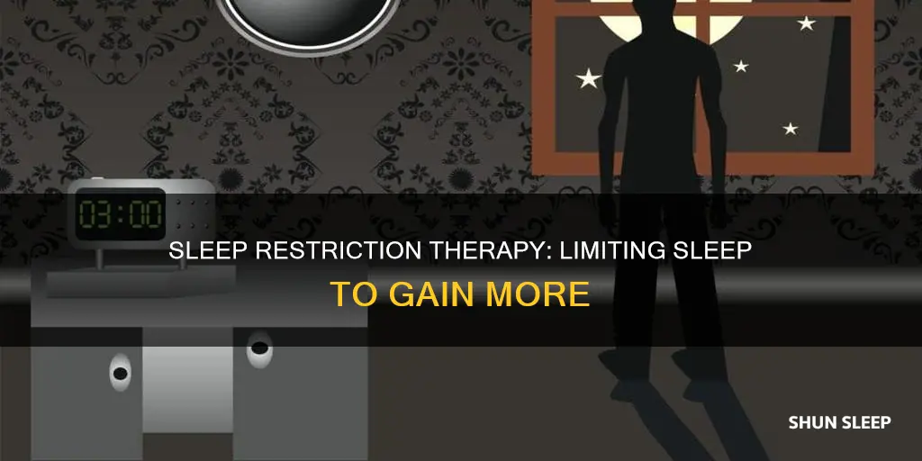 how does sleep restriction therapy work