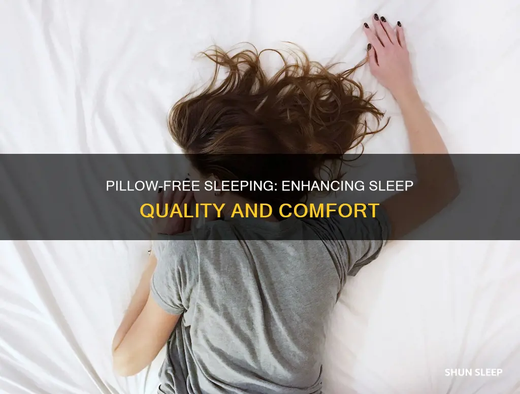 how does sleeping without a pillow improve your sleep quality