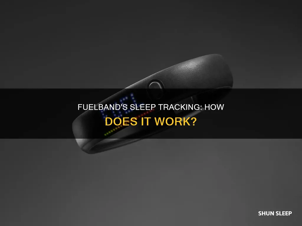 how does the fuelband track sleep