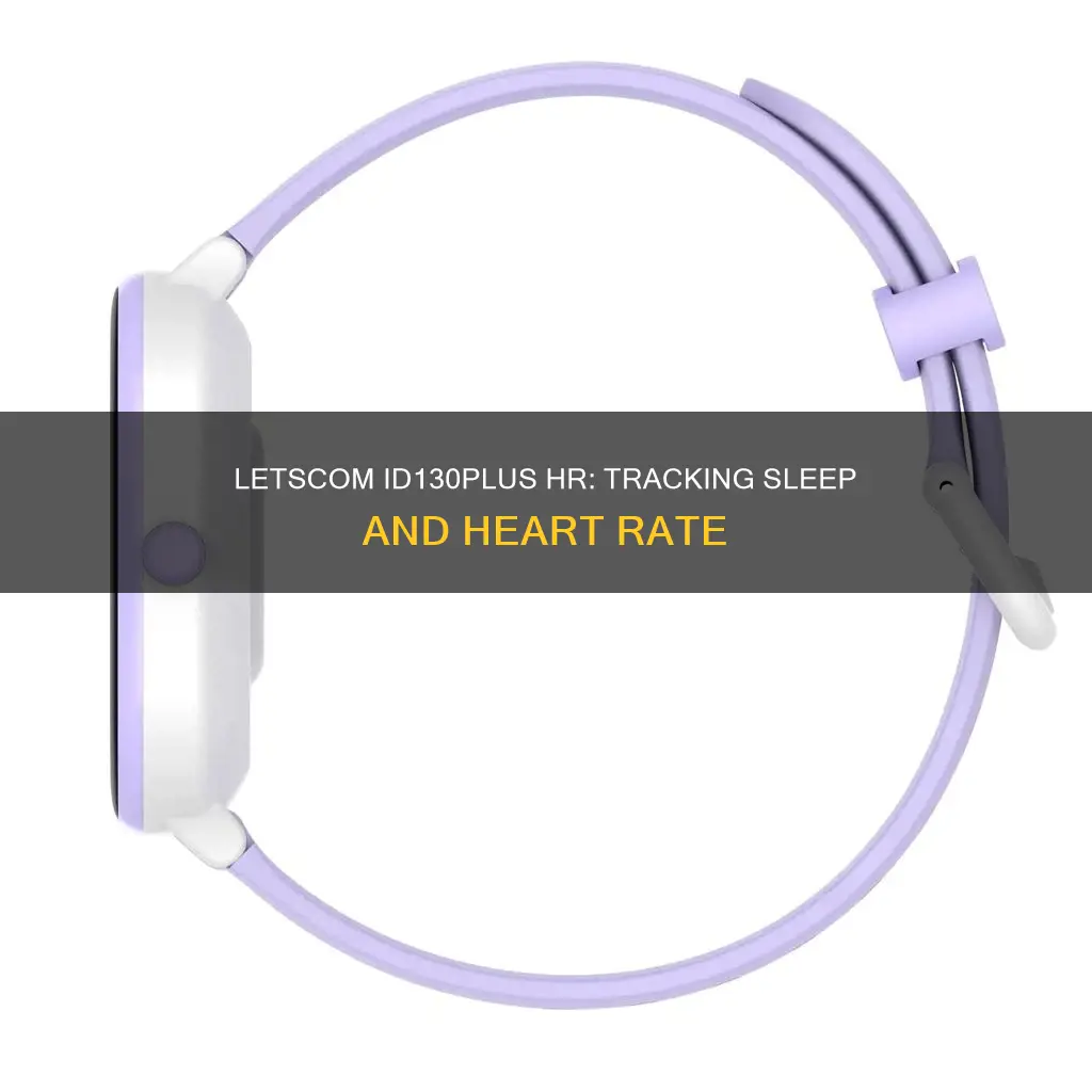 how does the letscom id130plus hr tracking sleep