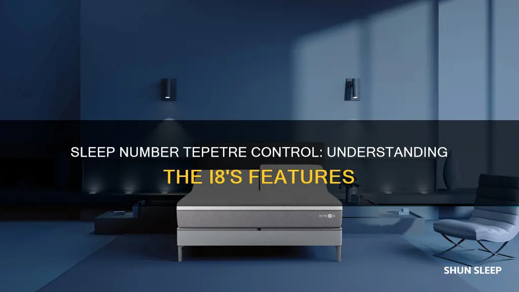 how does the tepetre control work on i8 sleep number