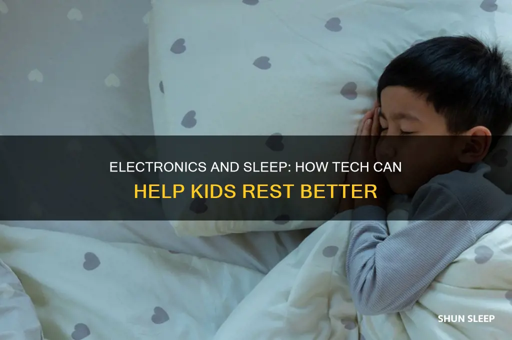how electrontics can help children sleep