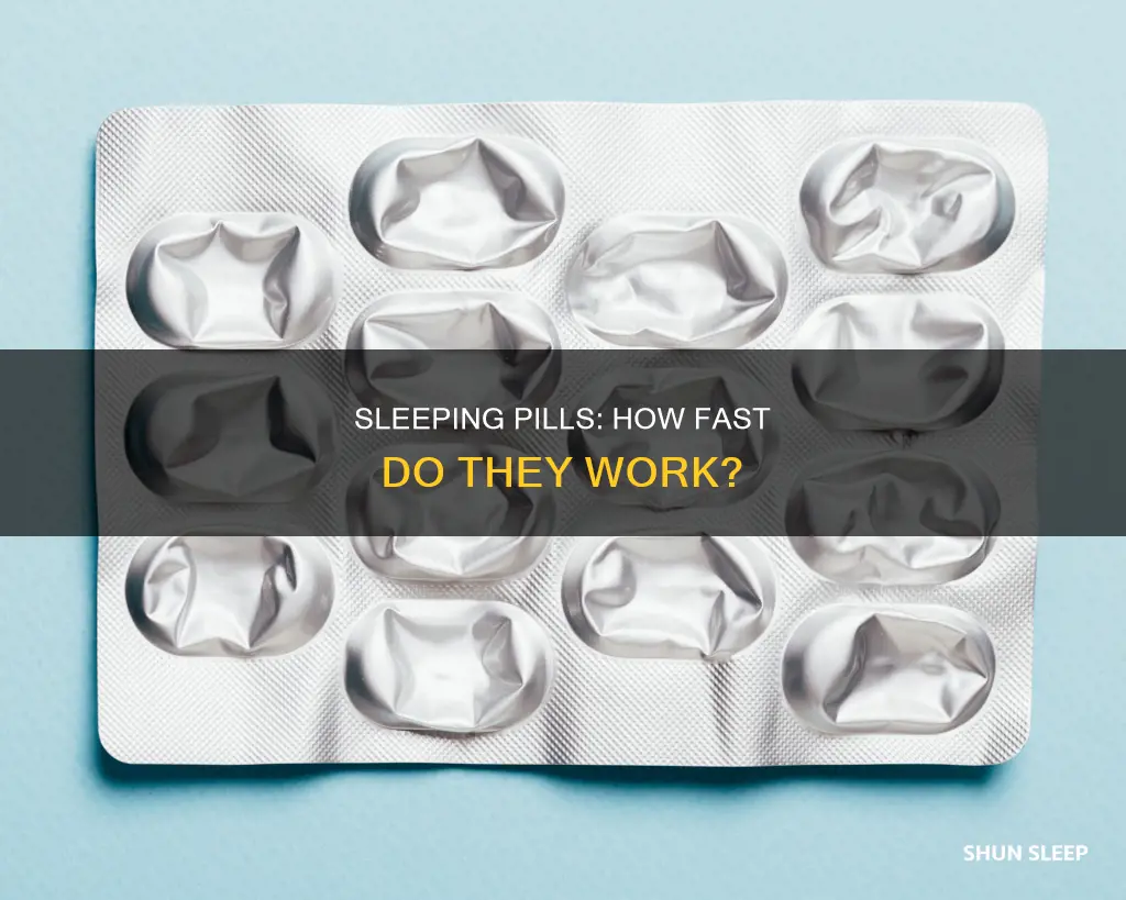 how fast do sleeping tablets work