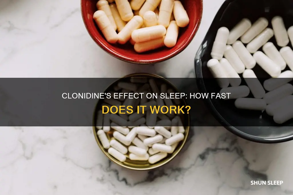 how fast does clonidine work for sleep