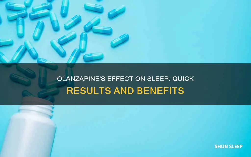 how fast does olanzapine work for sleep